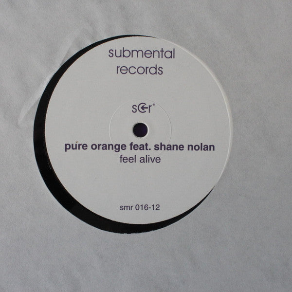 Pure Orange Feat. Shane Nolan : Feel Alive (12")