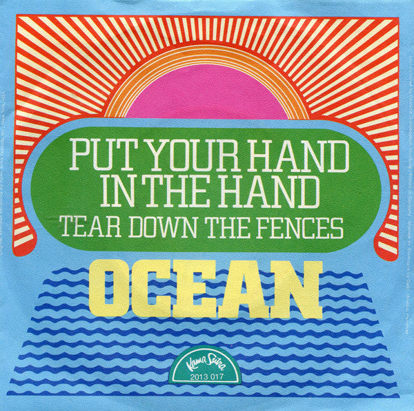 Ocean (3) : Put Your Hand In The Hand (7", Single)