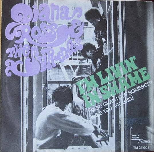 The Supremes : I'm Livin' In Shame (7")