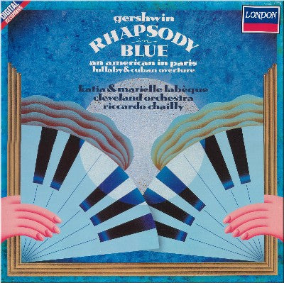 Gershwin* - Katia &  Marielle Labèque*, Cleveland Orchestra*, Riccardo Chailly : Rhapsody In Blue / An American In Paris / Lullaby / Cuban Overture (LP)