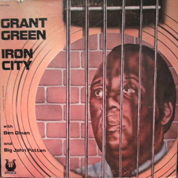 Grant Green With Ben Dixon  And  John Patton : Iron City (LP, Album, RE)