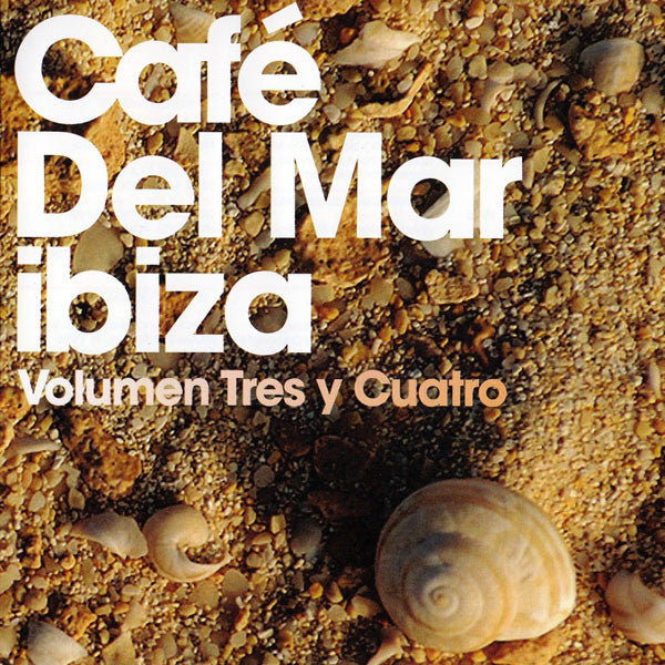 Various : Café Del Mar Ibiza - Volumen Tres Y Cuatro (2xCD, Comp, RE)