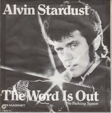 Alvin Stardust : The Word Is Out (7", Single)