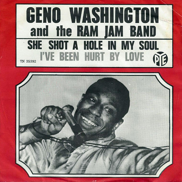 Geno Washington & The Ram Jam Band : She Shot A Hole In My Soul / I've Been Hurt By Love (7", Single)