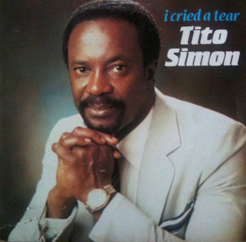 Tito Simon : I Cried A Tear (LP, Album)