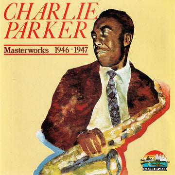 Charlie Parker : Masterworks 1946–1947 (CD, Comp)