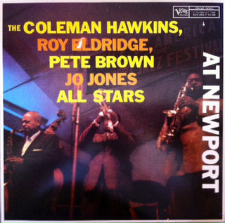 Coleman Hawkins, Pete Brown (2), Roy Eldridge, Jo Jones : The Coleman Hawkins, Roy Eldridge, Pete Brown, Jo Jones All Stars At Newport (LP, Mono, RE)