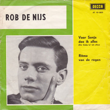 Rob de Nijs : Voor Sonja Doe Ik Alles / Ritme Van De Regen (7", Single)