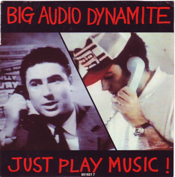 Big Audio Dynamite : Just Play Music! (7", Single)