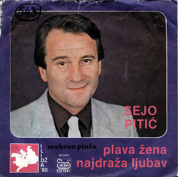 Sejo Pitić : Plava Žena / Najdraža Ljubav (7", Single)