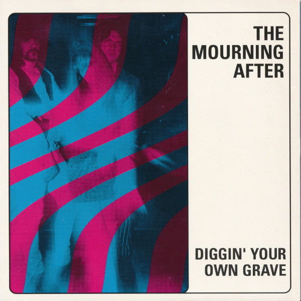 The Mourning After (2) : Diggin' Your Own Grave (7", Single)