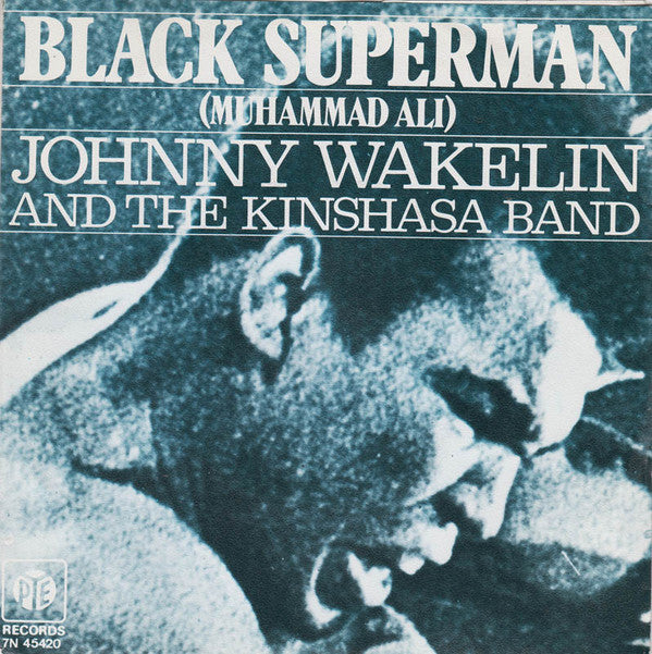 Johnny Wakelin & The Kinshasa Band : Black Superman (Muhammad Ali) (7", Single)