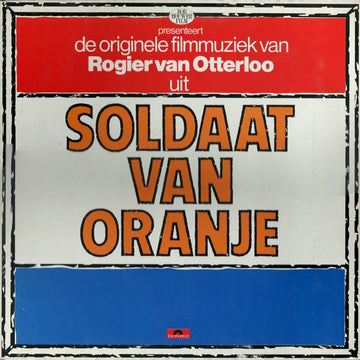Rogier Van Otterloo : Soldaat Van Oranje (LP, Album)