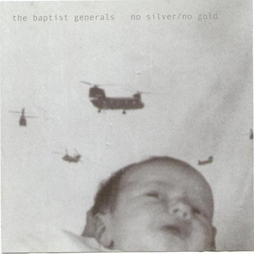 The Baptist Generals : No Silver / No Gold (CD, Album)