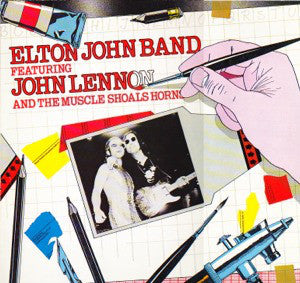 Elton John Band Featuring John Lennon And Muscle Shoals Horns : Elton John Band Featuring John Lennon And The Muscle Shoals Horns (LP, Album, RE)