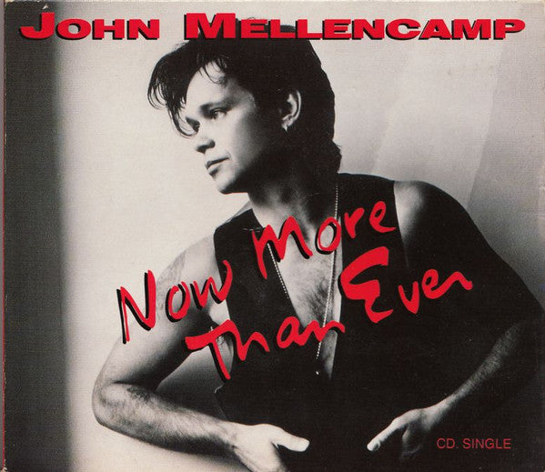 John Cougar Mellencamp : Now More Than Ever (CD, Single)