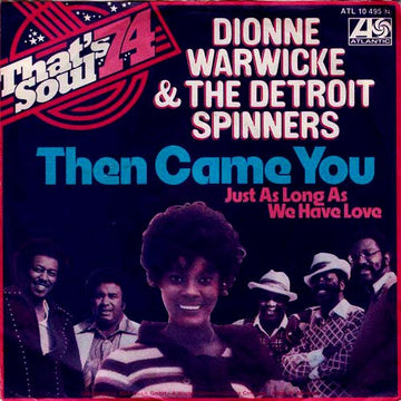 Dionne Warwick And Spinners : Then Came You (7", Single)