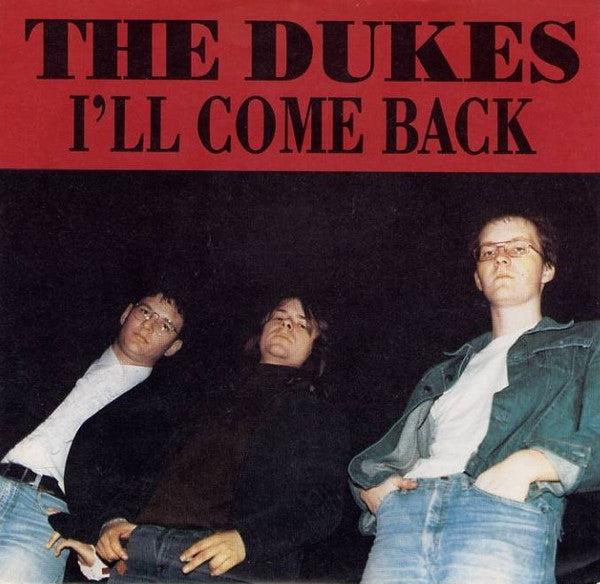 The Dukes (2) : I'll Come Back (7", Single)