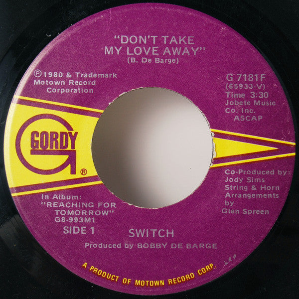 Switch (6) : Don't Take My Love Away (7")