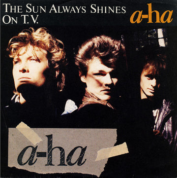 a-ha : The Sun Always Shines On T.V.   (7", Single)