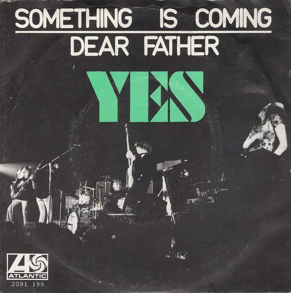 Yes : Something Is Coming / Dear Father (7", Single)