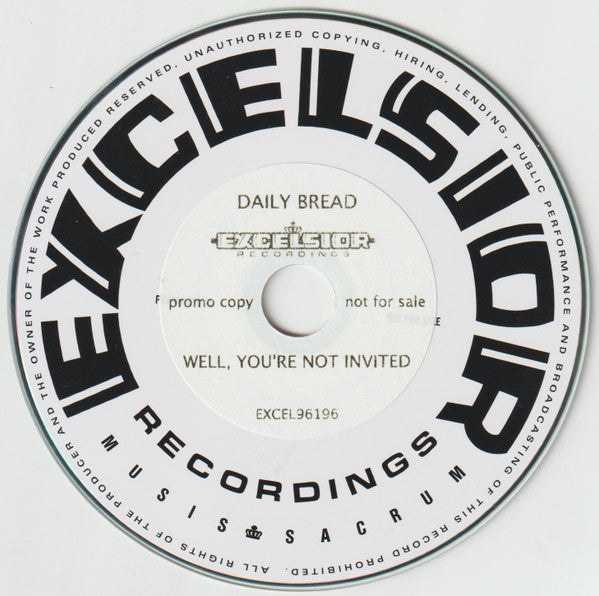 Daily Bread (3) : Well, You're Not Invited (CDr, Album, Promo)