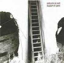 Mike Adcock & Clive Bell : Sleep It Off (CD, Album)