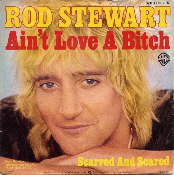 Rod Stewart : Ain't Love A Bitch (7", Single)