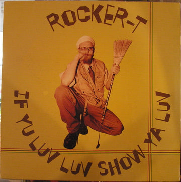 Rocker T : If Yu Luv Luv Show Ya Luv (2xLP, Album)