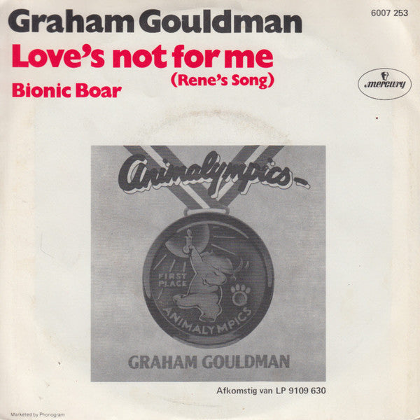 Graham Gouldman : Love's Not For Me (Rene's Song) (7", Single)