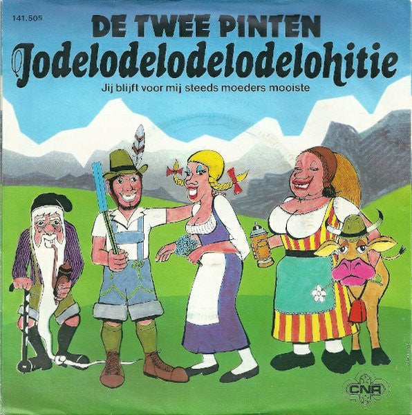 De Twee Pinten : Jodelodelodelodelohitie (7", Single)