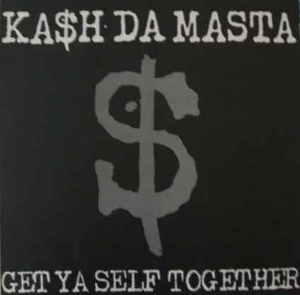 Kash Da Masta : Get Ya Self Together (12")