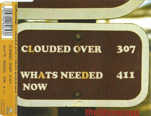 The Waxwings : Clouded Over / What's Needed Now (CD)