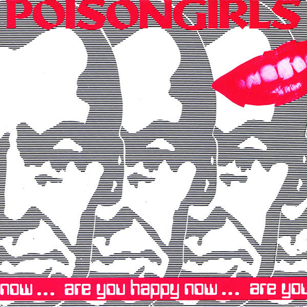 Poison Girls : Are You Happy Now ... (7")