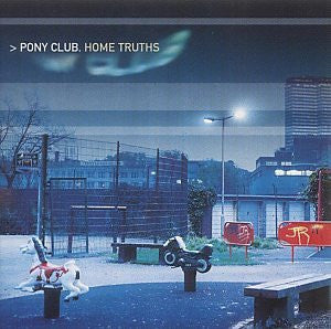 Pony Club : Home Truths (CD, Album)