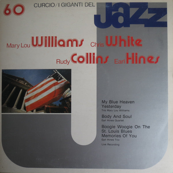 Mary Lou Williams / Chris White (3) / Rudy Collins / Earl Hines : I Giganti Del Jazz Vol. 60 (LP)