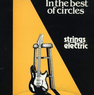 Strings Electric : In The Best Of Circles (LP)