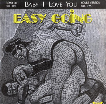 Easy Going : Baby I Love You (Remix '88 / House Version) (12")