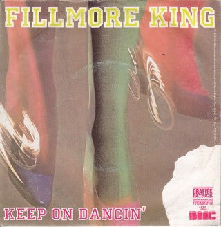 Fillmore King : Keep On Dancin' (7")
