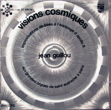 Jean Guillou : Visions Cosmiques - Improvisations Dédiées À L'équipage D'Apollo 8 (LP, Album)