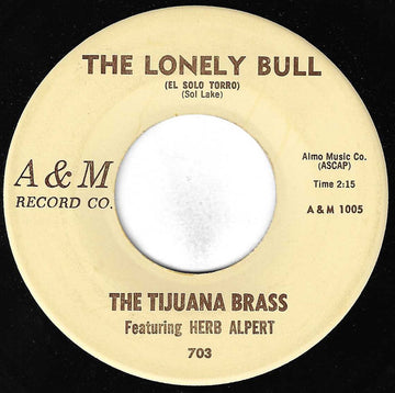 The Tijuana Brass Featuring Herb Alpert* : The Lonely Bull (El Solo Torro) (7")