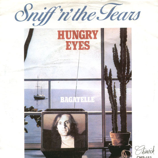 Sniff 'N' The Tears : Hungry Eyes (7")