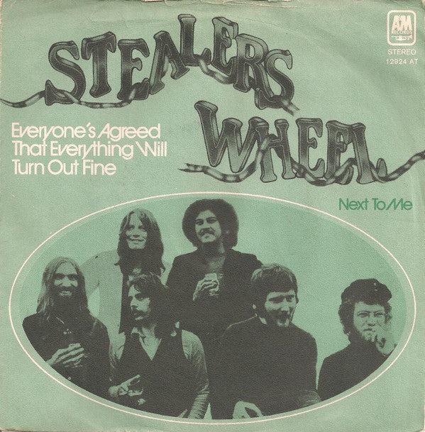 Stealers Wheel : Everyone's Agreed That Everything Will Turn Out Fine (7", Single, 4 P)