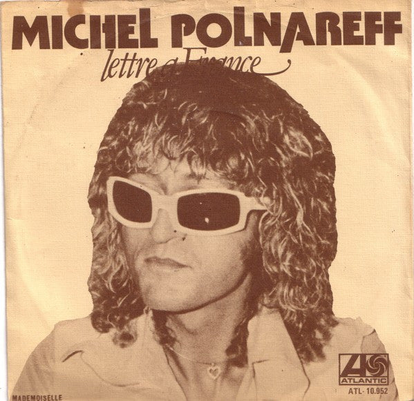 Michel Polnareff : Lettre À France / Mademoiselle De (7", Single)