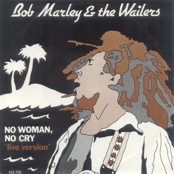 Bob Marley & The Wailers : No Woman, No Cry "Live Version" (7", Single)
