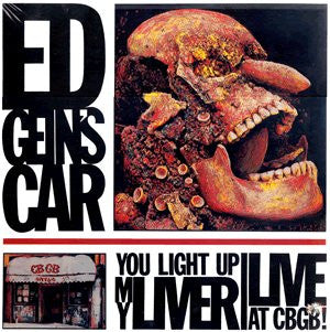Ed Gein's Car : You Light Up My Liver (Live At CBGB!) (LP, Album)