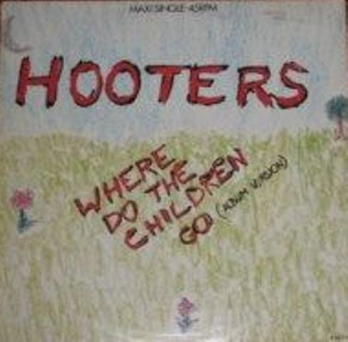 Hooters* : Where Do The Children Go / Nervous Night (12", Maxi)