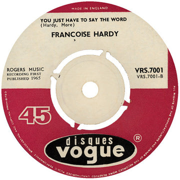 Françoise Hardy : Just Call And I'll Be There / You Just Have To Say The Word (7", Single)