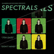 Spectrals : 7th Date (7", Single, Gre)