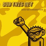 Various : Dub This Net - Altered Connection 1 (CD, Comp, Mixed)